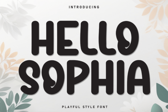 Hello Sophia: A Font That Makes Every Label Feel Like a Little Masterpiece