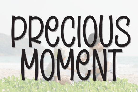 Precious Moment: A Font That Speaks to the Heart