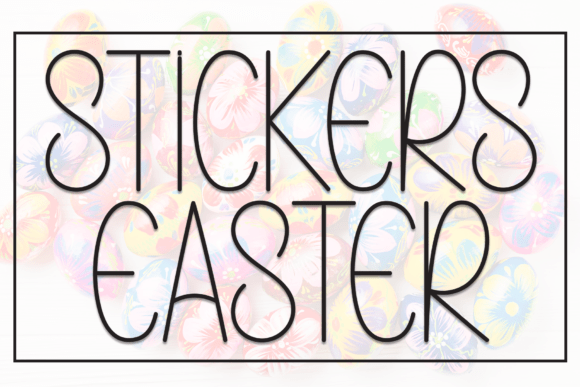 Stickers Easter: A Display Font for Modern Web Design