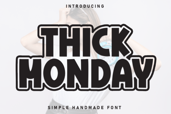 Thick Monday